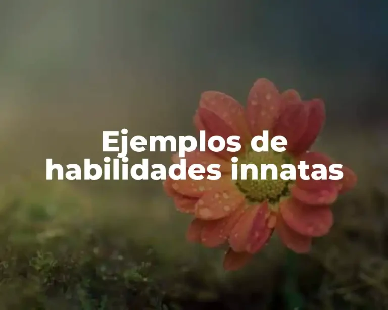 Ejemplos de habilidades innatas