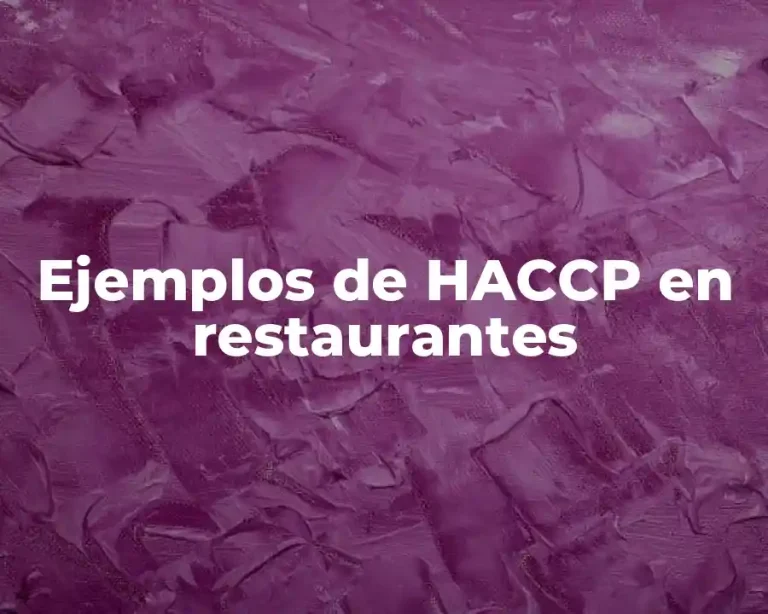 Ejemplos de HACCP en restaurantes