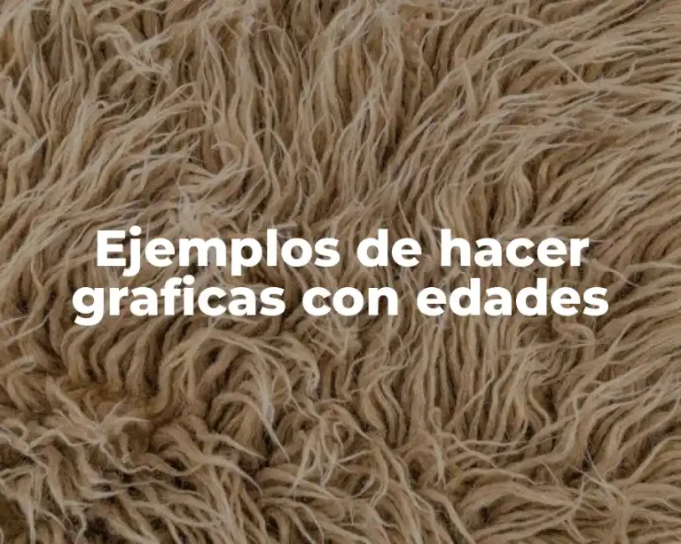 Ejemplos de hacer graficas con edades