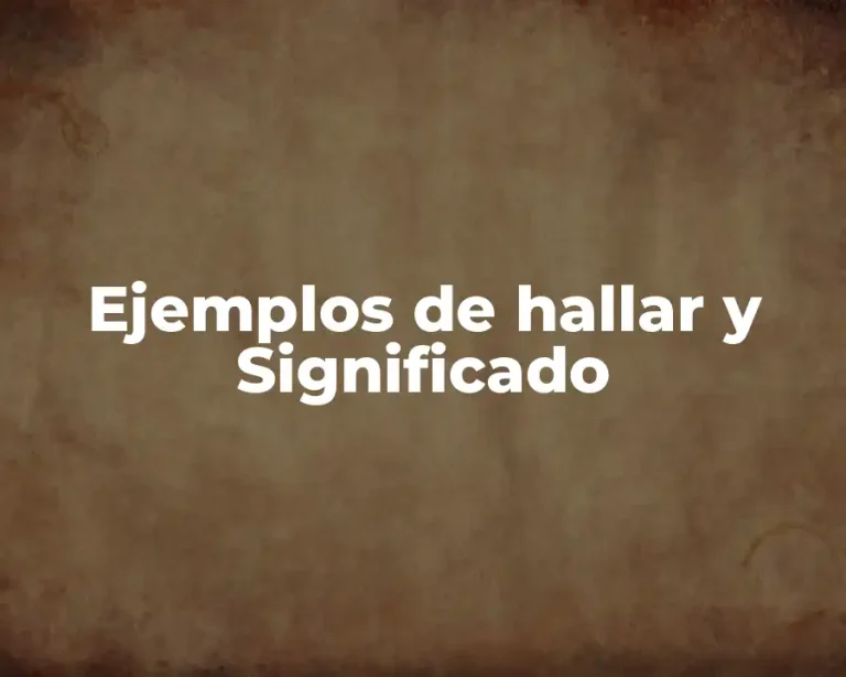 Ejemplos de hallar y Significado