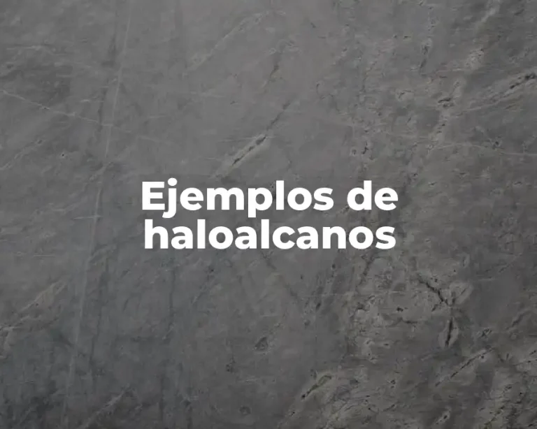 Ejemplos de haloalcanos