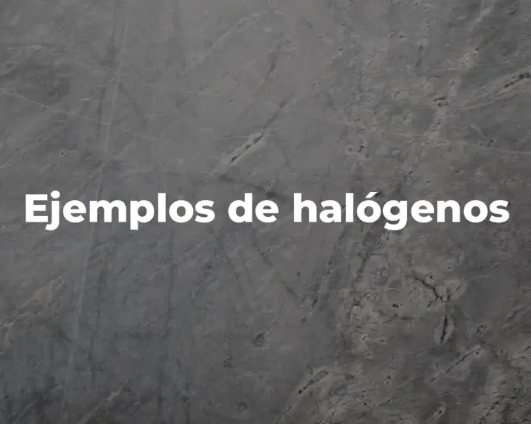 Ejemplos de halógenos