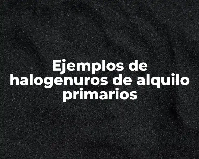 Ejemplos de halogenuros de alquilo primarios