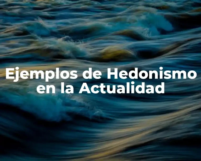 Ejemplos de Hedonismo en la Actualidad
