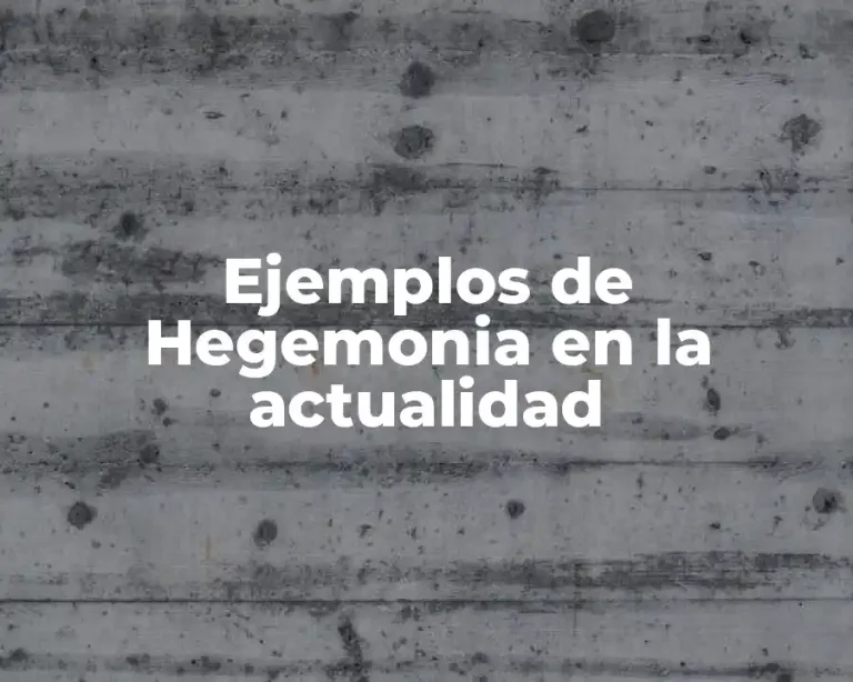 Ejemplos de Hegemonia en la actualidad