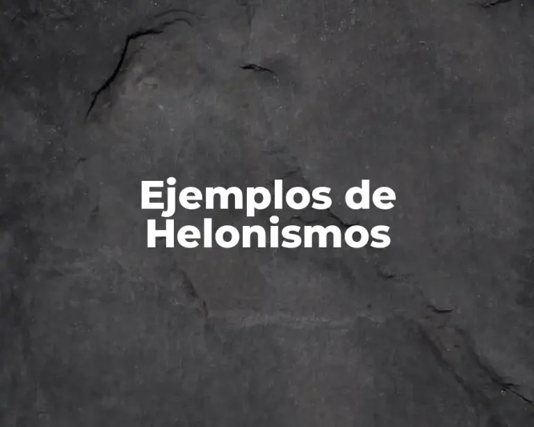 Ejemplos de Helonismos
