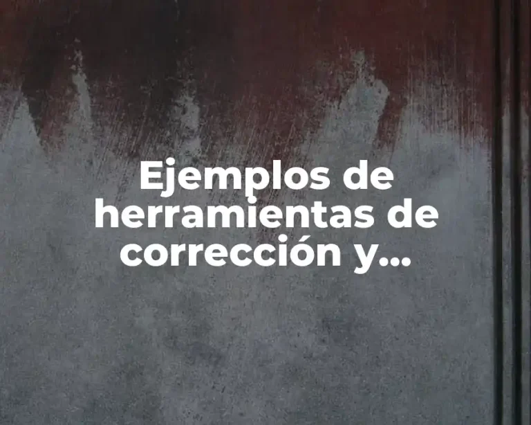 Ejemplos de herramientas de corrección y optimización