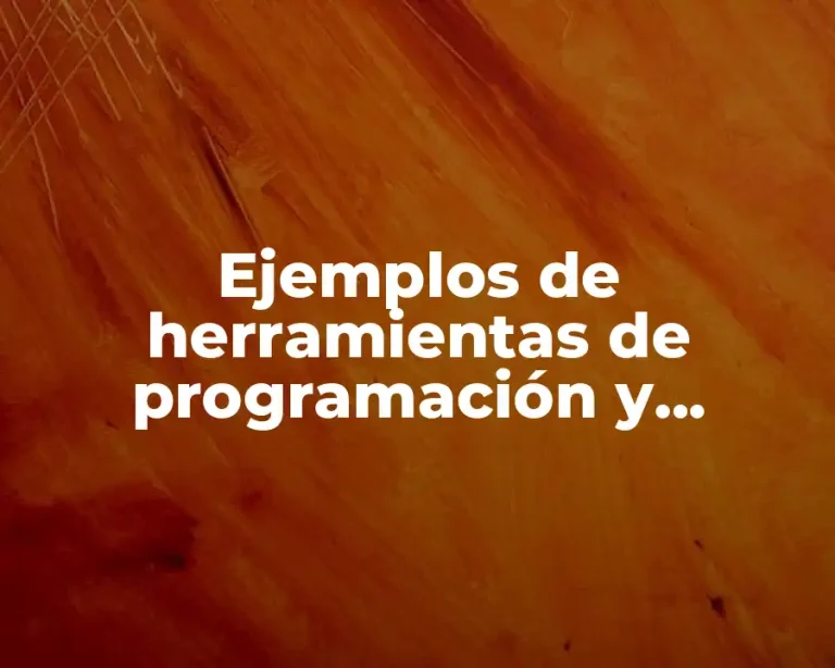 Ejemplos de herramientas de programación y Significado