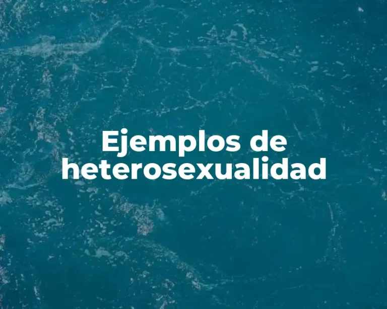 Ejemplos de heterosexualidad