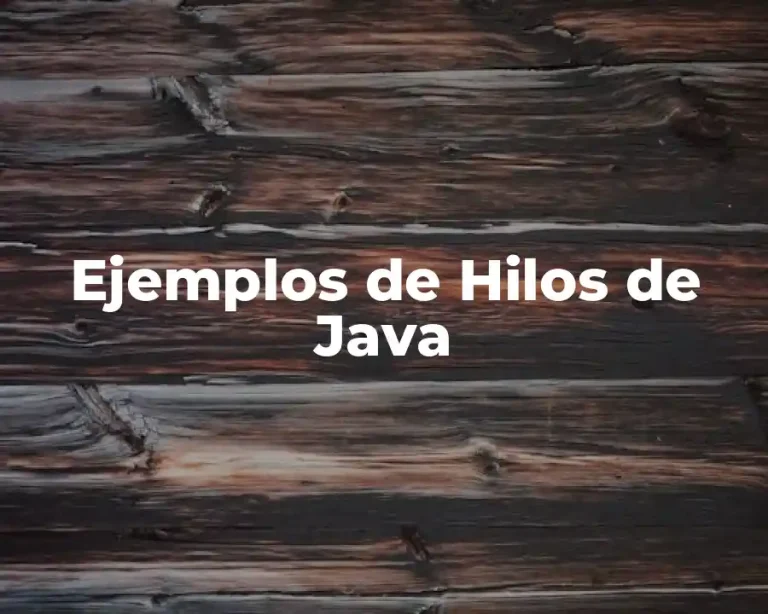 Ejemplos de Hilos de Java