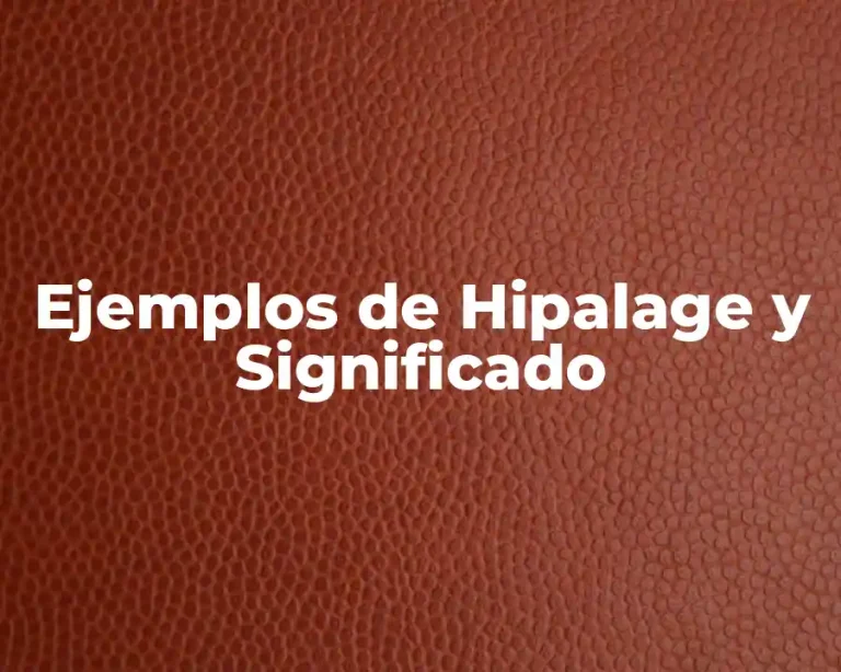Ejemplos de Hipalage y Significado