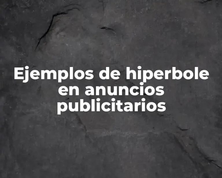 Ejemplos de hiperbole en anuncios publicitarios