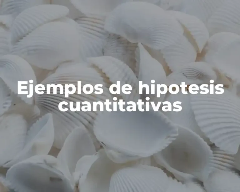 Ejemplos de hipotesis cuantitativas