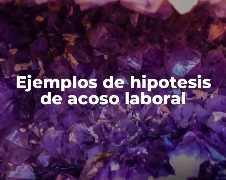 Ejemplos de hipotesis de acoso laboral