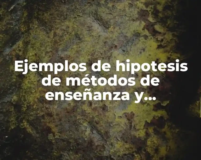 Ejemplos de hipotesis de métodos de enseñanza y aprendizaje jurídicamente