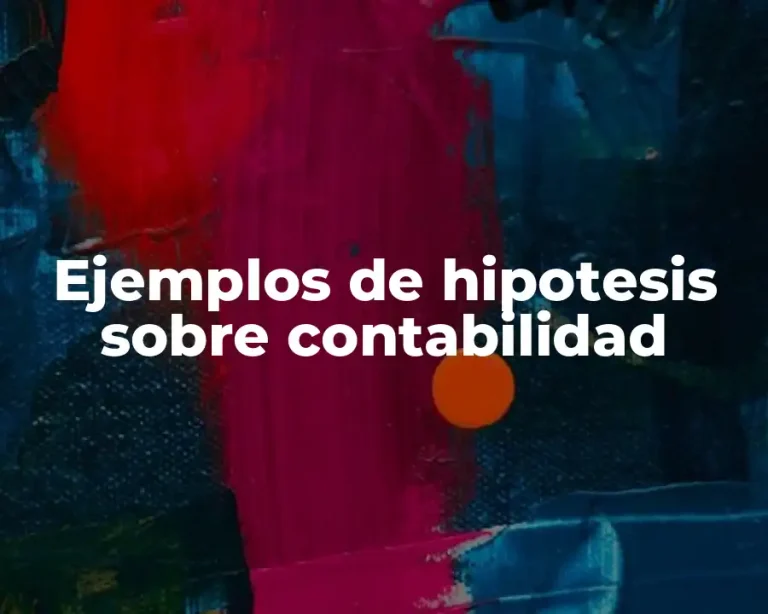 Ejemplos de hipotesis sobre contabilidad
