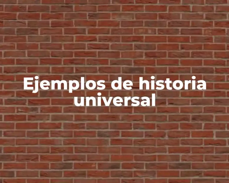 Ejemplos de historia universal