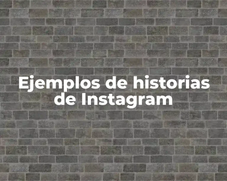 Ejemplos de historias de Instagram