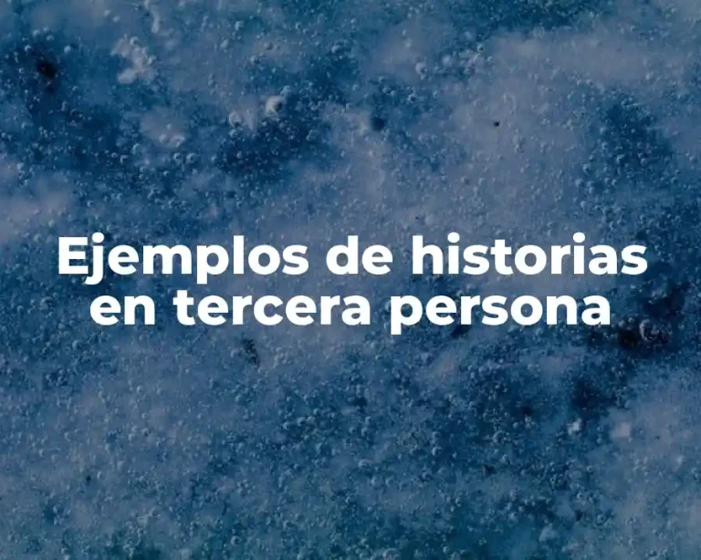 Ejemplos de historias en tercera persona