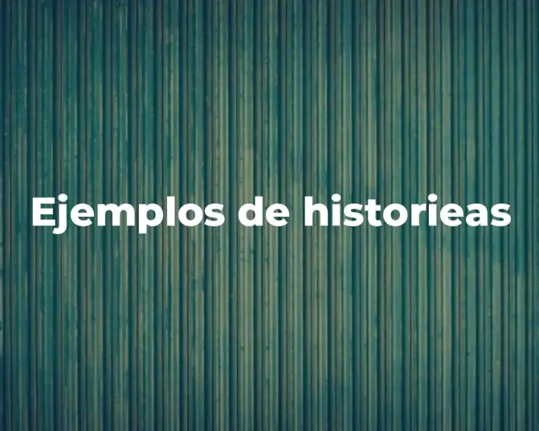 Ejemplos de historieas
