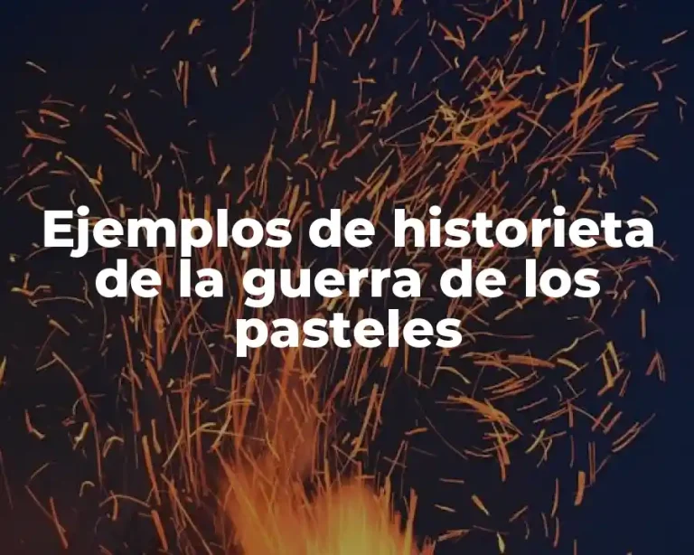 Ejemplos de historieta de la guerra de los pasteles