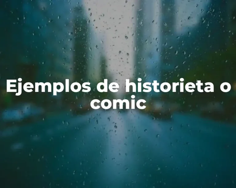 Ejemplos de historieta o comic