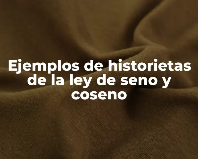 Ejemplos de historietas de la ley de seno y coseno