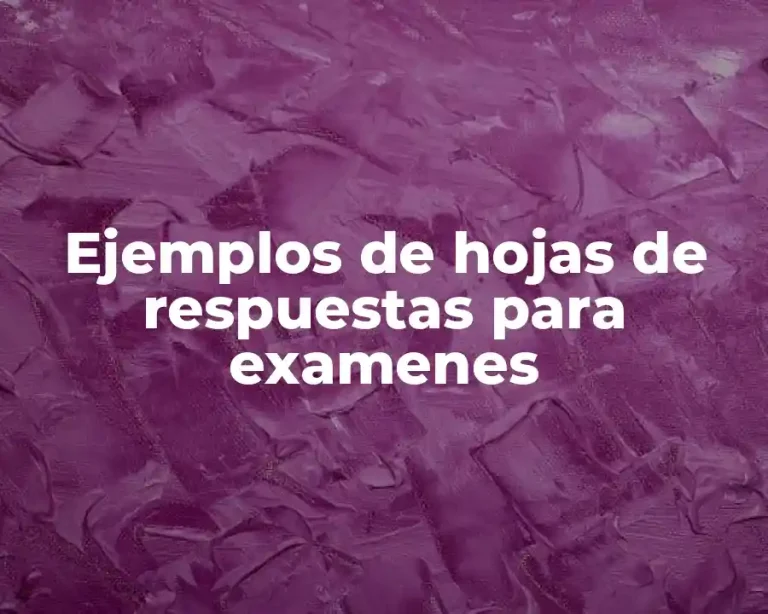 Ejemplos de hojas de respuestas para examenes