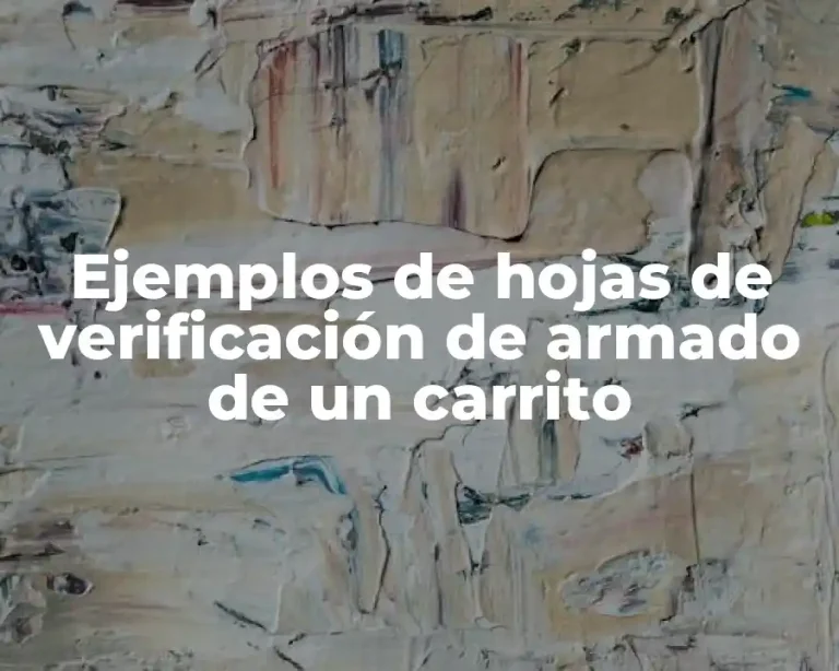 Ejemplos de hojas de verificación de armado de un carrito