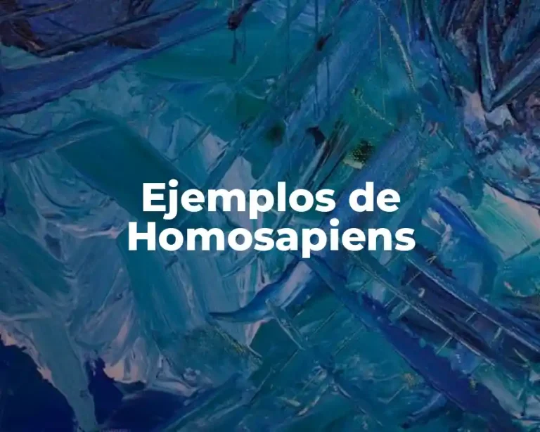 Ejemplos de Homosapiens