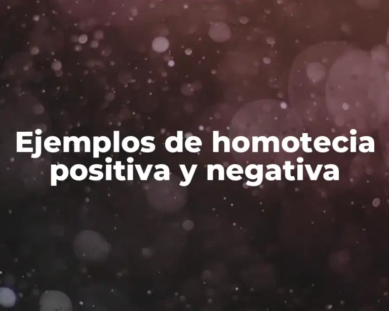 Ejemplos de homotecia positiva y negativa