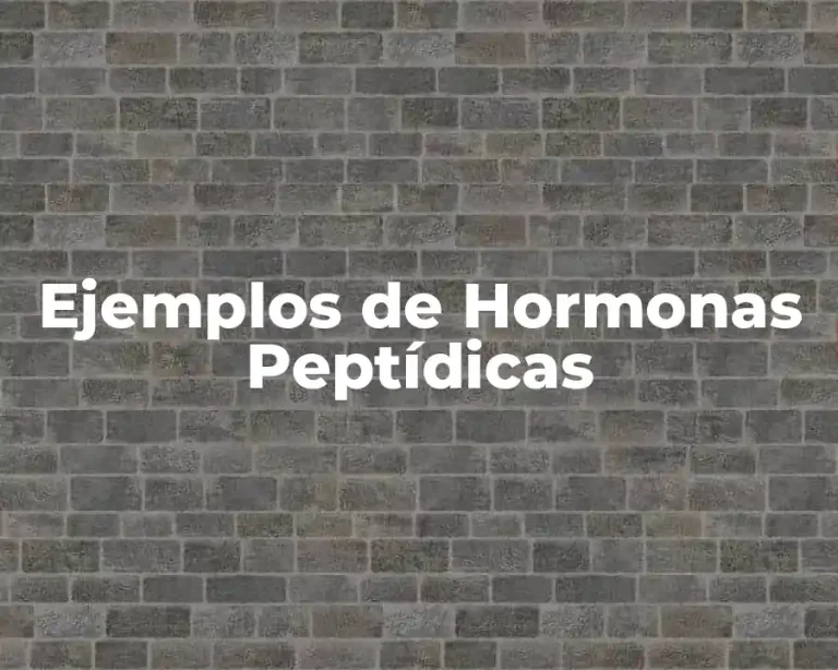 Ejemplos de Hormonas Peptídicas