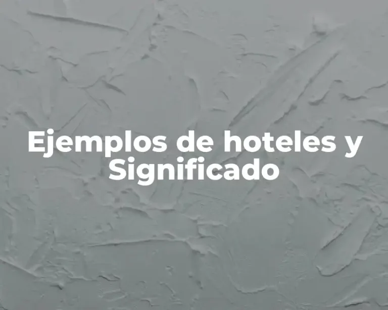 Ejemplos de hoteles y Significado