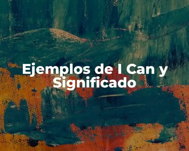 Ejemplos de I Can y Significado