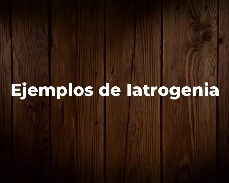 Ejemplos de Iatrogenia