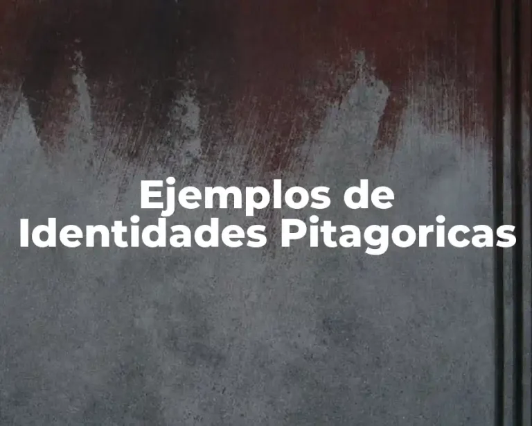 Ejemplos de Identidades Pitagoricas