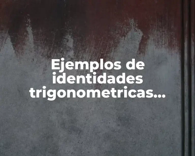 Ejemplos de identidades trigonometricas reciprocas