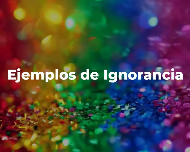 Ejemplos de Ignorancia
