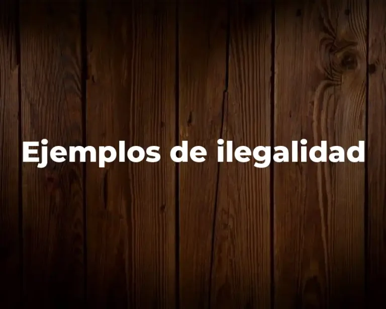 Ejemplos de ilegalidad