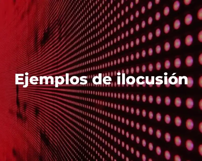 Ejemplos de ilocusión