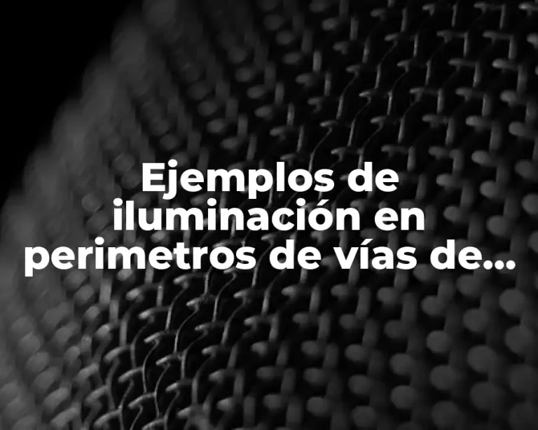 Ejemplos de iluminación en perimetros de vías de tren y Significado