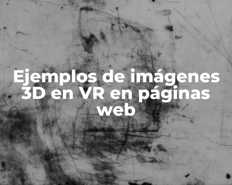 Ejemplos de imágenes 3D en VR en páginas web