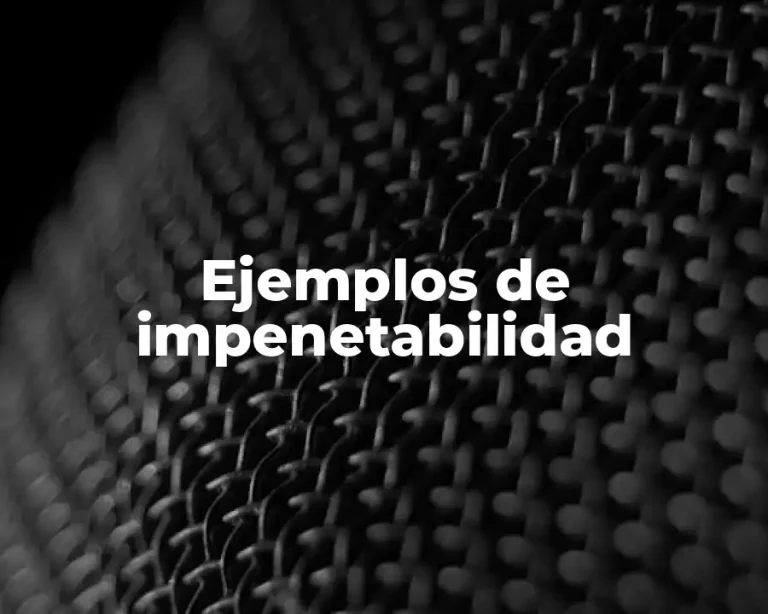 Ejemplos de impenetabilidad