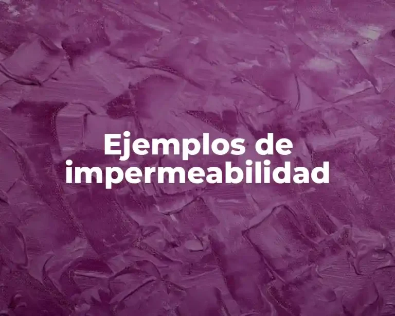 Ejemplos de impermeabilidad