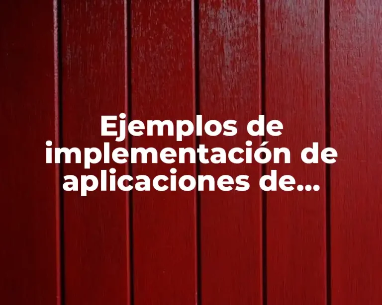 Ejemplos de implementación de aplicaciones de automatización en el