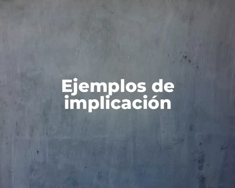 Ejemplos de implicación