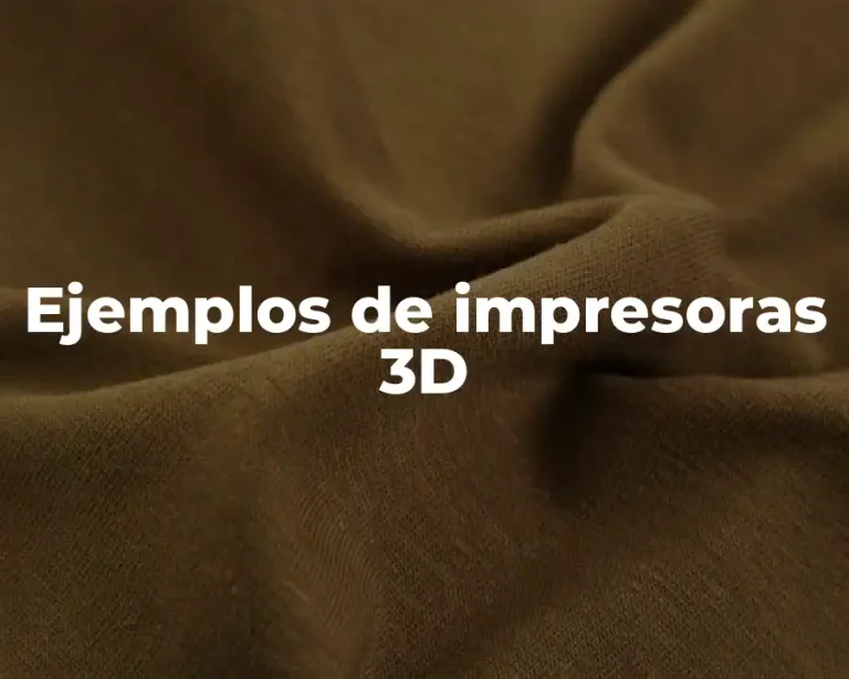 Ejemplos de impresoras 3D
