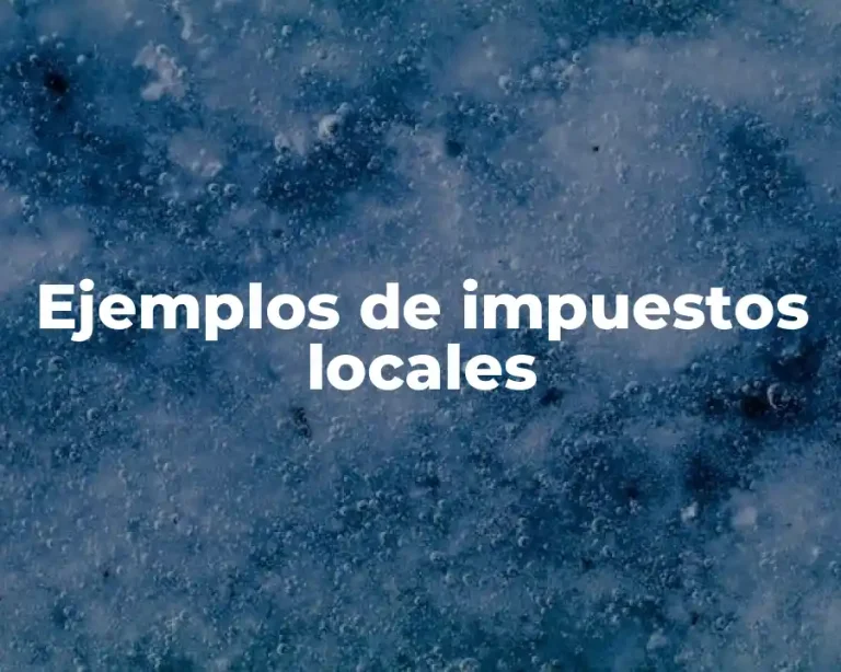 Ejemplos de impuestos locales