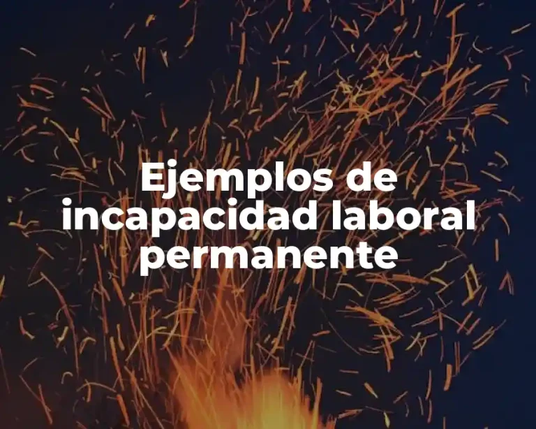 Ejemplos de incapacidad laboral permanente