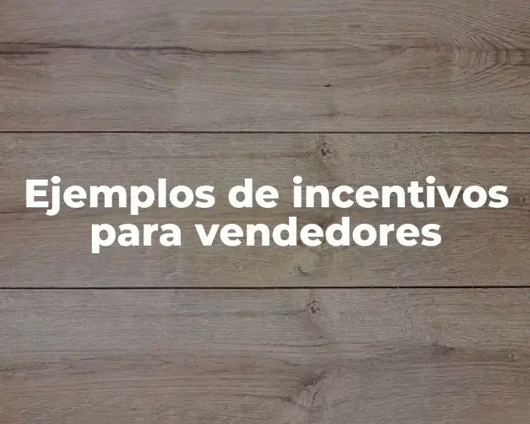 Ejemplos de incentivos para vendedores